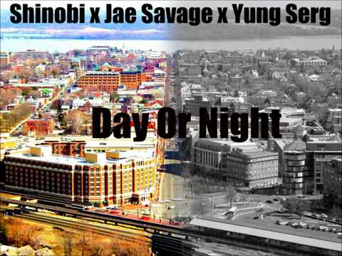 Shinobi x Jae Savage x Yung Serg - Day Or Night