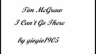 Tim McGraw - I can&#39;t go there