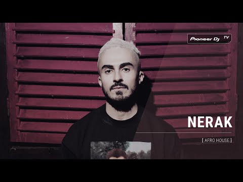 NERAK [ afro house ] @ Pioneer DJ TV