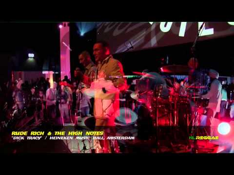 RUDE RICH & THE HIGH NOTES "Dick Tracy" Heineken Music Hall, Amsterdam 2012