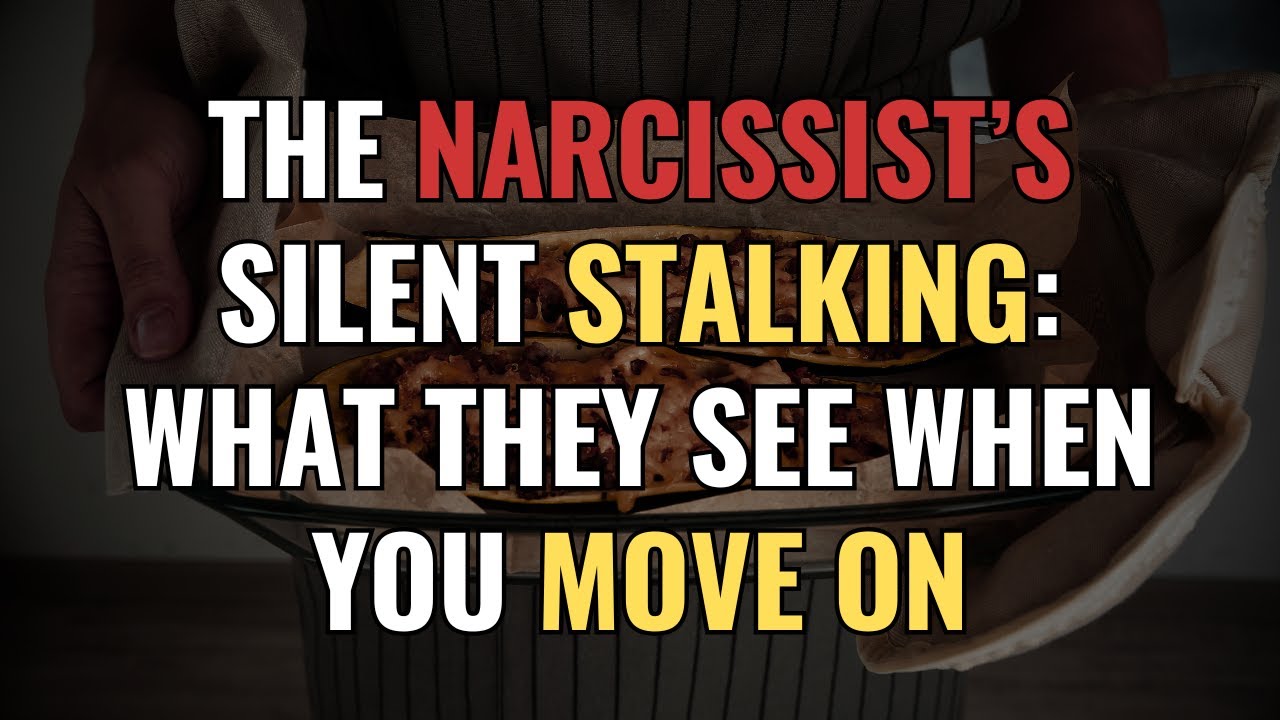 The Narcissist’s Silent Stalking: What They See When You Move On | NPD | Narcissism