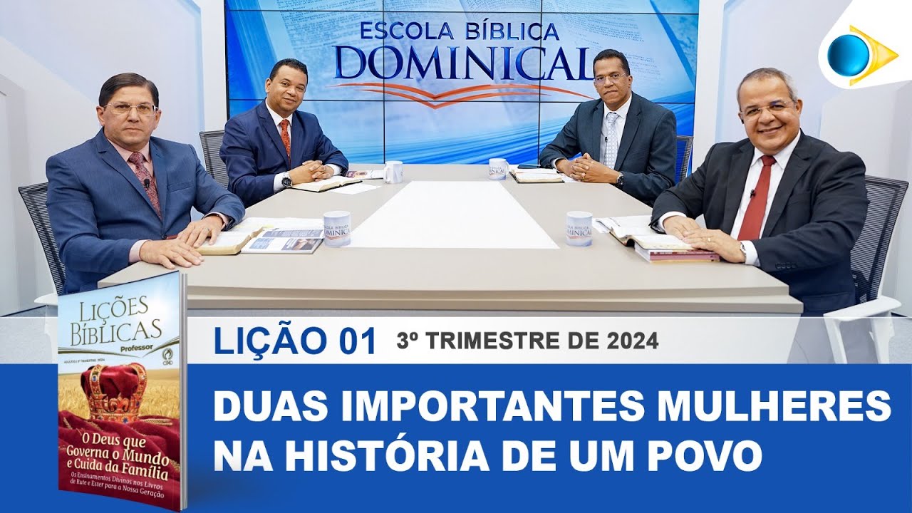 EBD | 1ª LIÇÃO: “DUAS IMPORTANTES MULHERES NA HISTÓRIA DE UM POVO”