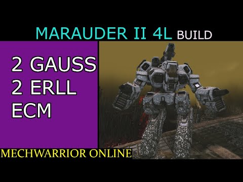 MWO Build - Marauder II 4L (2Gauss 2ERLL ECM)