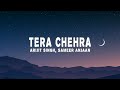 Arijit Singh Tera Chehra Lyrics