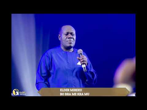 ELDER MIREKU BO BRA ME KRA MU