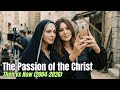 The Passion Of The Christ 2004 Cast Then Vs Today 2026