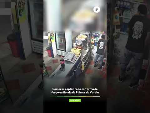 Cámaras captan robo con arma de fuego en tienda de Palmar de Varela