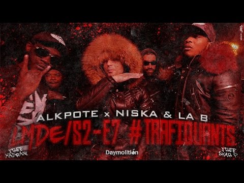 Alkpote Feat. Niska & La B | Les Marches de L'Empereur Saison2 #7 #Trafiquants