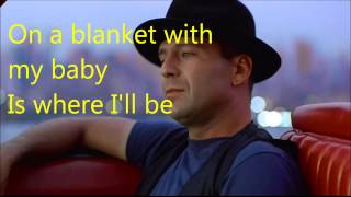 Bruce Willis Under The Boardwalk Lyrics