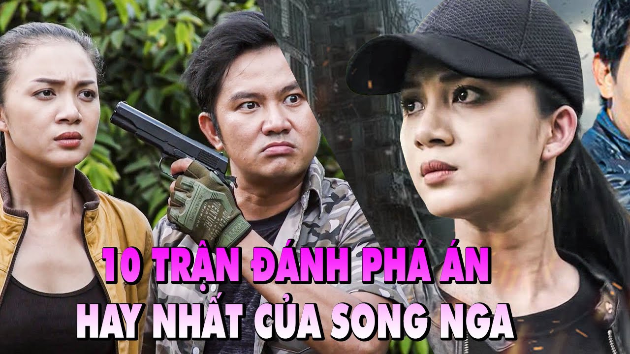 10 Trận Đánh PHÁ ÁN HAY NHẤT CỦA SONG NGA Phần Cuối | Phim Truyền Hình Việt Nam Mới Nhất 2025