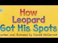 HOW LEOPARD GOT HIS SPOTS Journeys AR Read Aloud First Grade Lesson 12