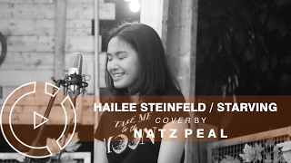 Hailee Steinfeld - Starving (Cover by Natz Peal) #COVERINDO