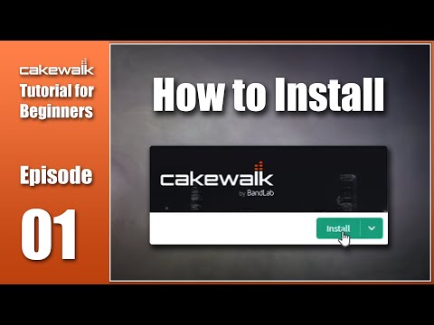 Cakewalk Tutorial E01 • How to Install Cakewalk by Bandlab