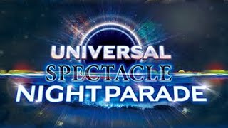 【USJ BGM】ユニバーサル・スペクタクル・ナイトパレード ～ ベスト・オブ・ハリウッド ～ 臨場感録音+Full HD 60fps