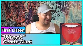 Gentle Giant- Wreck REACTION &amp; REVIEW