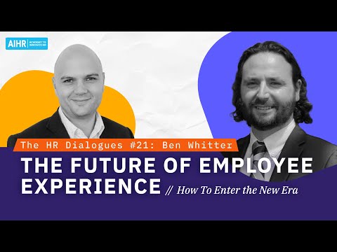 The HR Dialogues #21 | The Future of Employee Experience: How To Enter the New Era