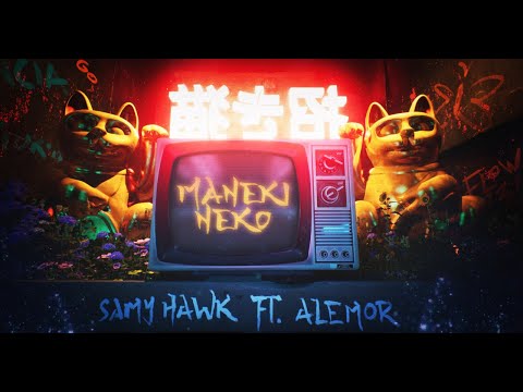@SamyHawk ft @AleMor - MANEKI NEKO (Official Music Video)