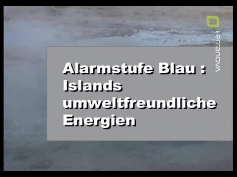 Alarmstufe Blau: Islands umweltfreundliche Energien - Dokumentation - Deutsch
