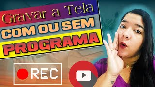 [Grtis] Como Gravar a Tela do Pc/ Computador/ 2021