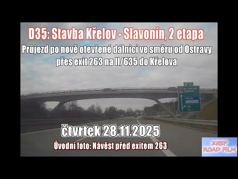 25.11.27 D35 Křelov - Olomouc-Slavonín, 2 etapa: Průjezd úsekem od Ostravy přes exit 263 na II/635