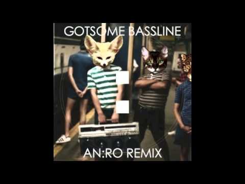 GotSome - Bassline (AN:RO Remix)