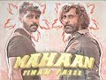 Mahaan Dada Mahaan Efx Whatsapp Status Vikram Dhruv Karthiksubbaraj Alightmotion Efx