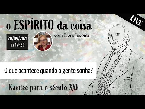 Espírito da coisa 022 - O que acontece quando a gente sonha?