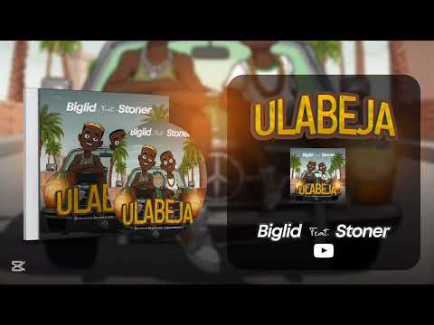 Biglid feat. Stoner - Ulabeja (Official Audio)