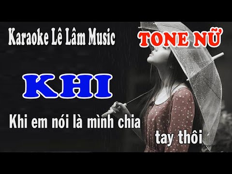 Karaoke Khi - Tone Nữ | Lê Lâm Music