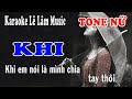 Karaoke Khi - Tone Nữ | Lê Lâm Music