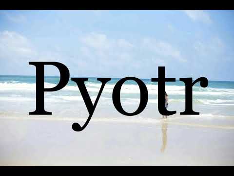 How To Pronounce Pyotr🌈🌈🌈🌈🌈🌈Pronunciation Of Pyotr