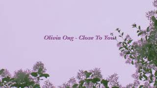 한번쯤 들어봤지만 이렇게 예쁜 가사였는지 몰랐을 노래!! Olivia Ong - Close To You (가사/해석)