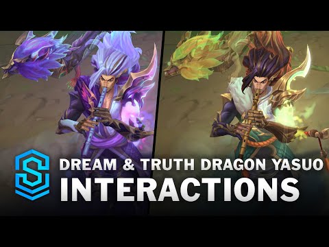 Dream & Truth Dragon Yasuo Special Interactions