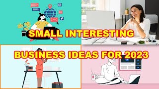 Interesting Small Business Ideas for 2023 to Make Extra Money | Smart Strategies to Make Money