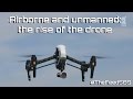 Airborne And Unmanned The Rise Of The Drone The Feed