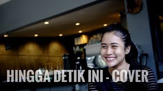 The Rain - Hingga Detik Ini (Official Audio and Video Cover)