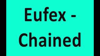 Eufex - Chained
