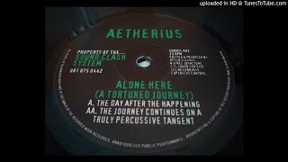 Aetherius - Alone Here (A Tortured Journey)(The Journey Continues On A Truly Percussive Tanget)