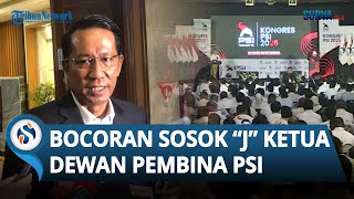 Terkuak Bocoran Sosok "J" Ketua Dewan Pembina PSI Baru yang Disebut Menkum, Jokowi Masuk Kriteria?