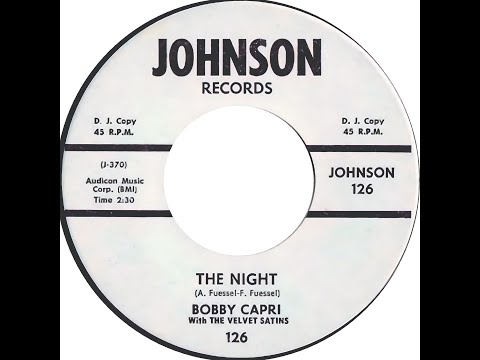 BOBBY CAPRI & THE VELVET SATINS  THE NIGHT