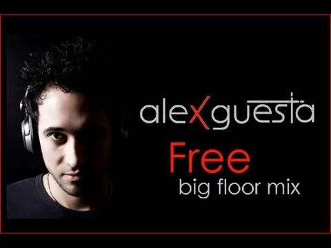 Alex Guesta - Free (Big Floor mix)