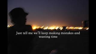 Making Mistakes And Wasting Time // Dave Thomas Junior Lyrics