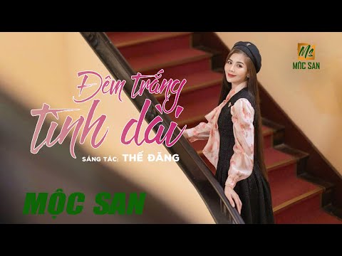 Đêm trắng tình dài - Mộc San