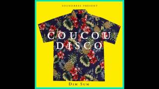 Dim Sum - Coucou Disco ( Lifelike remix )