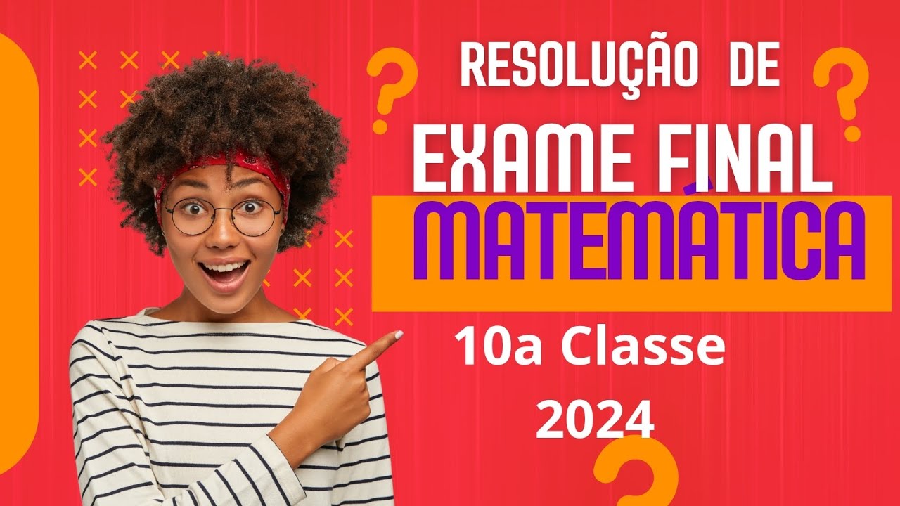 Resolução de axame Matemática 10a classe 2024. part 2