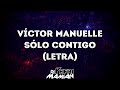 Victor Manuelle - Solo Contigo (Letra) - DJYefriMamian - DJYefriMamian Victor Manuelle - Solo Contigo (Letra) - DJYefriMamian