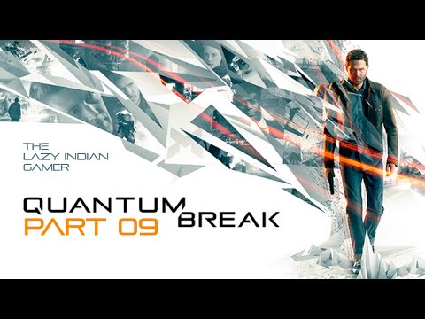 Quantum Break - Part 9