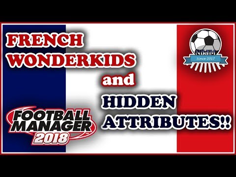 French Wonderkids And Hidden (Secret) attributes in FM18