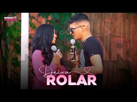 Rhayza Fontes e Felipe Original - Deixa Rolar (#BregaSarroso) com letra