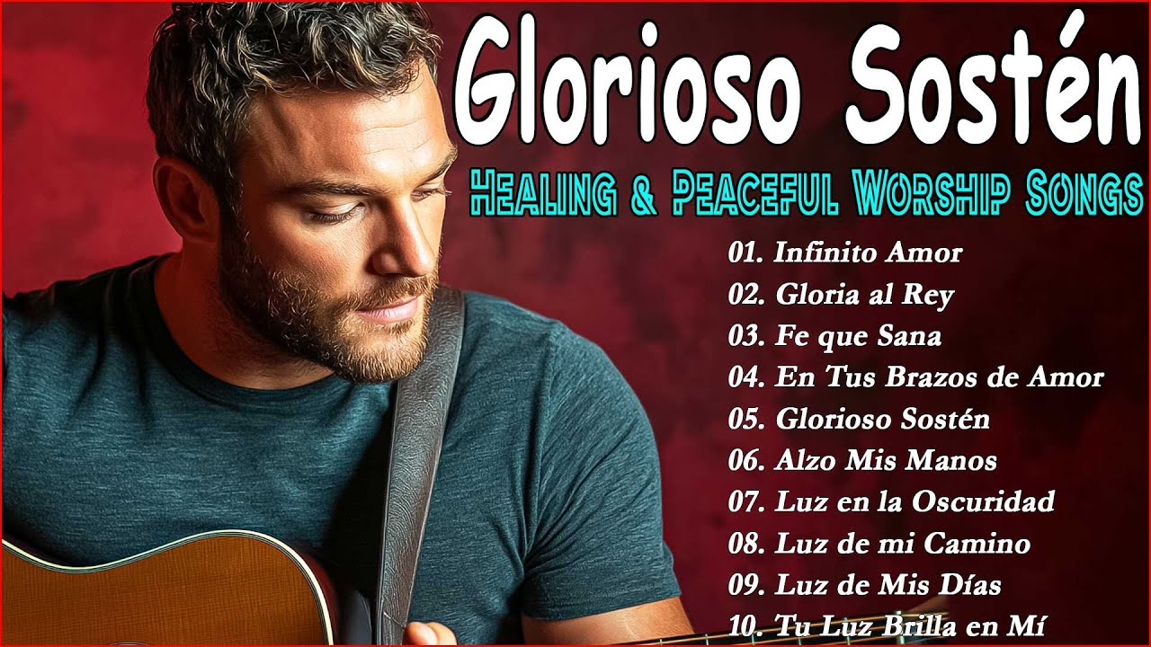 Glorioso Sosten ✨ Canción Cristiana 2025 que llega al alma ✨ La alabanza más bella del año